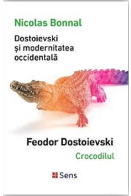 Dostoievski si modernitatea occidentala - Nicolas Bonnal