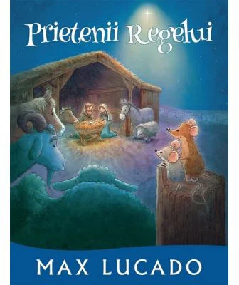 Prietenii Regelui. Seria Promisiuni implinite - Max Lucado