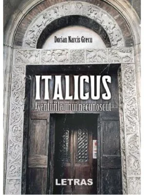 Italicus. Aventurile unui necunoscut