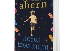 Jocul trecutului - Cecelia Ahern