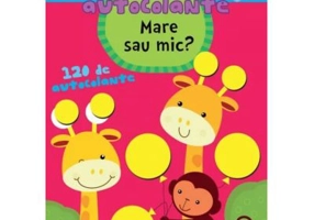 Balonase autocolante. Mare sau mic? (3+)