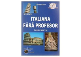 Invatati limba Italiana Fara Profesor. Curs practic cu CD, audio Editia a V-a