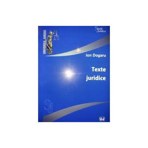 Texte juridice - Ion Dogaru