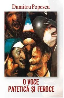 O voce patetica si feroce - Dumitru Popescu