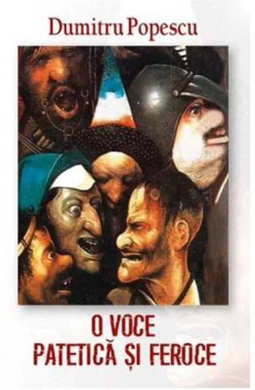 O voce patetica si feroce - Dumitru Popescu