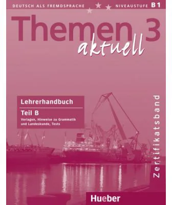 Themen aktuell 3 Zertifikatsband Lehrerhandbuch Teil B - Michaela Perlmann-Balme,