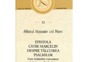 Epistola catre Marcelin despre Talcuirea Psalmilor - Sf. Atanasie cel Mare
