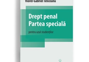 Drept penal. Partea speciala. Pentru uzul studentilor - Viorel-Gabriel Teliceanu