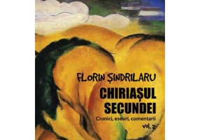 Chiriasul secundei. Volumul 2
