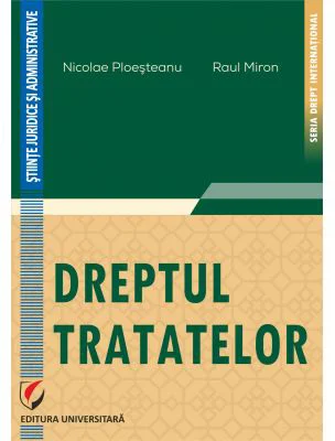 Dreptul tratatelor - Nicolae Ploesteanu, Raul Miron