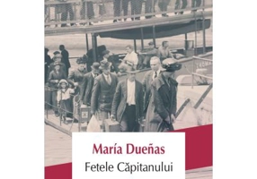 Fetele capitanului - María Dueñas