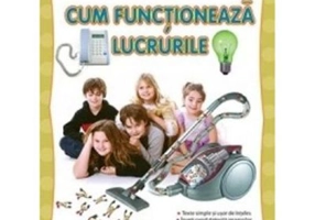 Afla totul despre - Cum functioneaza lucrurile
