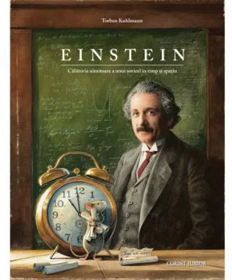 Einstein. Calatoria uimitoare a unui soricel in timp si spatiu - Torben Kuhlmann