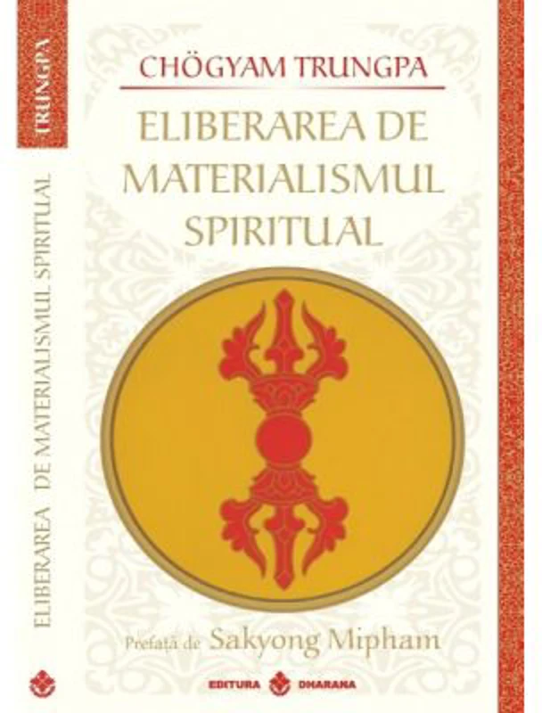 Eliberarea de materialismul spiritual - Chogyam Trungpa