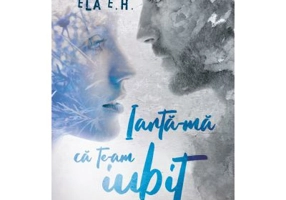 Iarta-ma ca te-am iubit - Ela E. H.