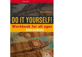 Do It Yourself! Workbook for all ages. Intermediate - Steluta Istratescu