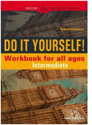 Do It Yourself! Workbook for all ages. Intermediate - Steluta Istratescu