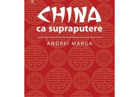 China ca supraputere - Andrei Marga
