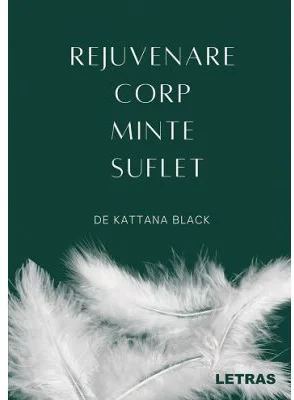 Rejuvenare corp, minte, suflet - Kattana Black