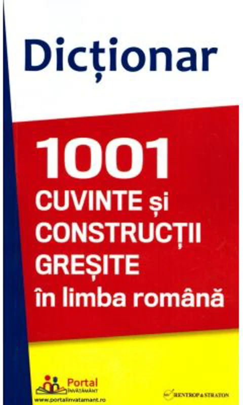 Dictionar 1001 cuvinte si constructii gresite in limba romana - Doru Olteanu, Ana Olteanu