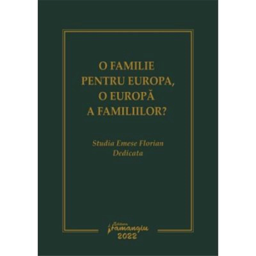 O familie pentru Europa, o Europa a familiilor? - Dan Andrei Popescu, Sergiu Golub
