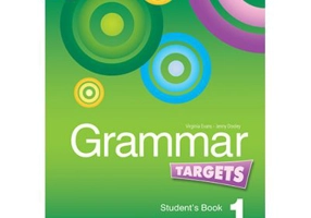 Curs de limba engleza Grammar Targets 1 Manualul elevului - Virginia Evans, Jenny Dooley