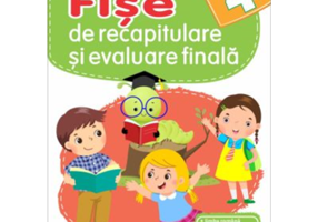 Fise de recapitulare si evaluare finala pentru clasa a 4-a - Arina Damian