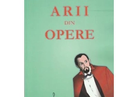 Arii din opere. Pentru voce si pian