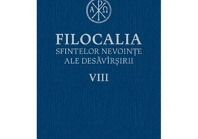 Filocalia sfintelor nevointe ale desavarsirii volumul 8