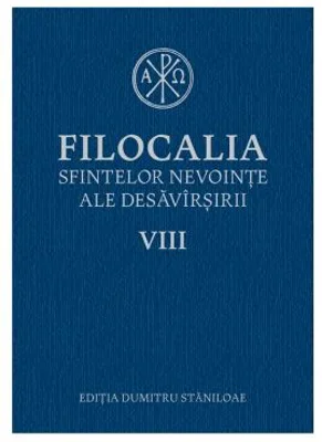 Filocalia sfintelor nevointe ale desavarsirii volumul 8
