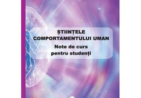 Stiintele comportamentului uman. Note de curs pentru studenti - Brindusa Focseneanu
