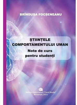 Stiintele comportamentului uman. Note de curs pentru studenti - Brindusa Focseneanu