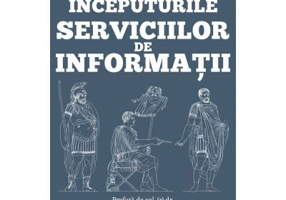 Inceputurile serviciilor de informatii - Francis Dvornik