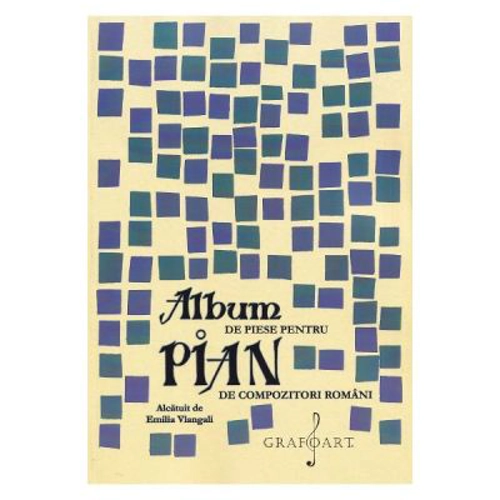 Album de piese pentru pian de compozitori romani - Emilia Vlangali