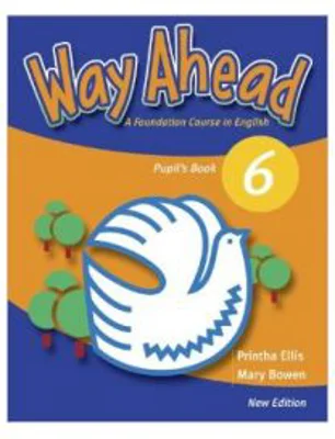 Way Ahead 6, Manual de limba engleza Pupil's Book - Mary Bowen