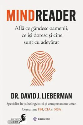 Mindreader. Afla ce gandesc oamenii, ce isi doresc si cine sunt cu adevarat - David J. Lieberman