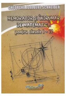 Memorator si indrumar de matematica pentru Clasele 1-4