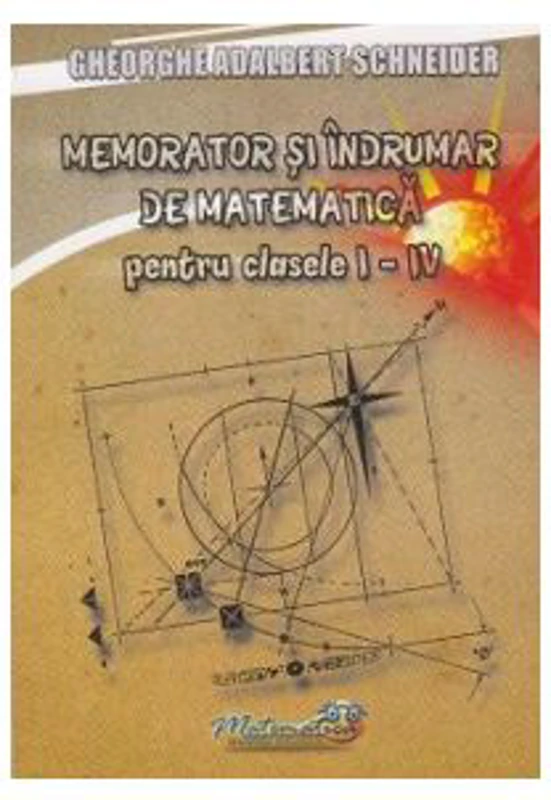 Memorator si indrumar de matematica pentru Clasele 1-4