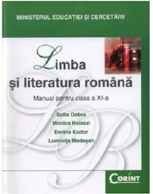 Limba si literatura romana. Manual pentru clasa a 11-a - Sofia Dobra