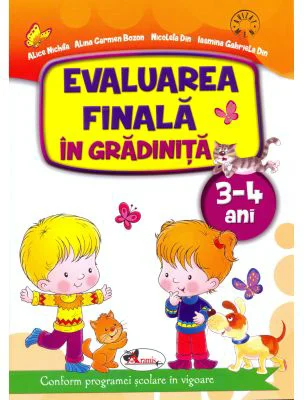 Evaluare finala in gradinita 3-4 ani - Alice Nichita
