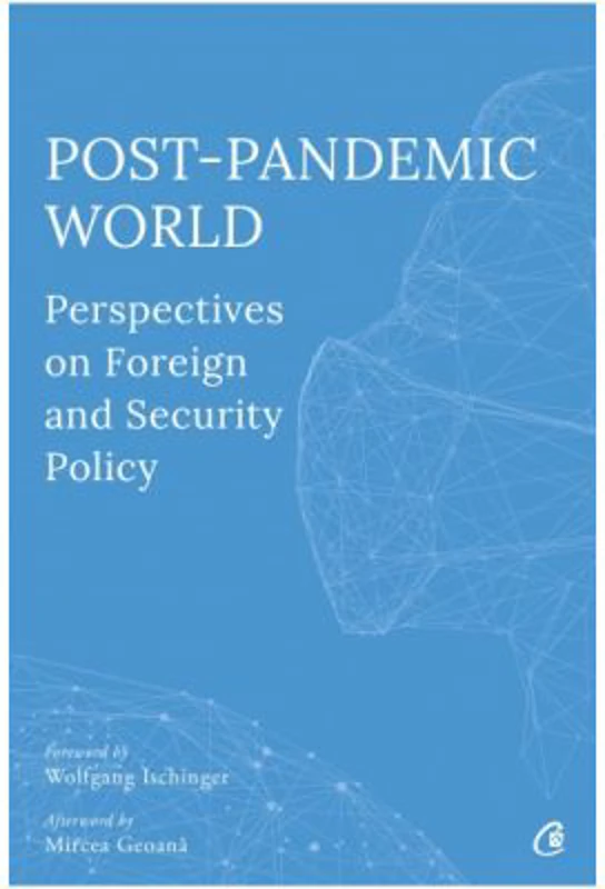 Post-Pandemic World. Perspectives on Foreign and Security Policy