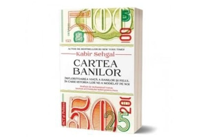 Cartea banilor. Infloritoarea viata a banilor si felul in care istoria lor ne-a modelat pe noi