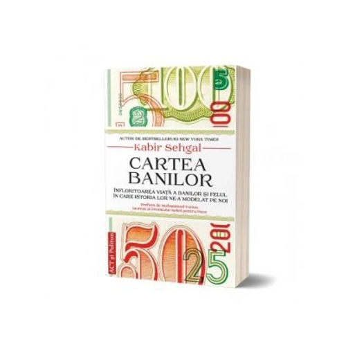 Cartea banilor. Infloritoarea viata a banilor si felul in care istoria lor ne-a modelat pe noi