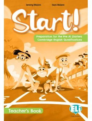 Start! Preparation for Cambridge YLE Starters - Teacher’s guide + Digital Book - Jeremy Walenn, Sara Walenn