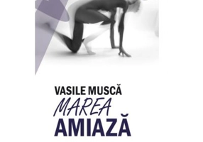 Marea amiaza - Vasile Musca