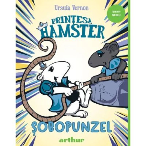 Printesa Hamster 3. Sobopunzel - Ursula Vernon