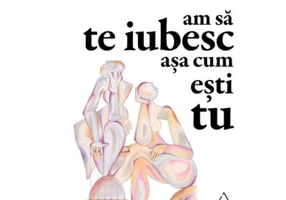 Am sa te iubesc asa cum esti tu