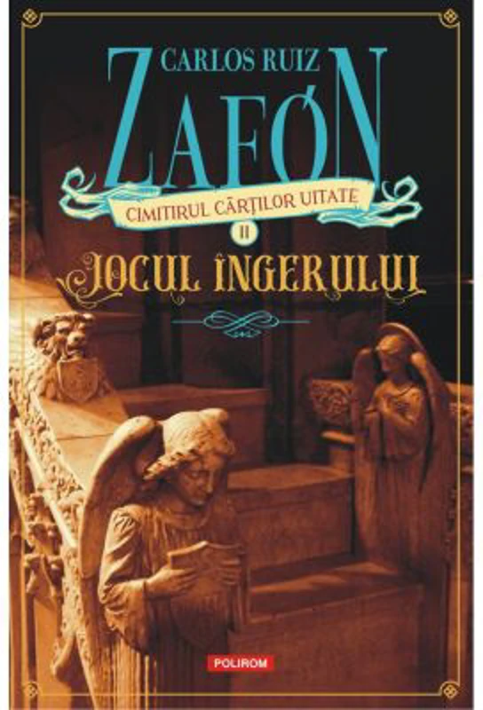 Jocul ingerului (editia 2023) - Carlos Ruiz Zafon