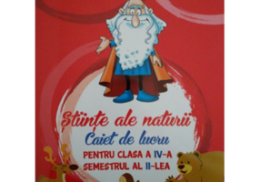 Stiinte ale naturii. Caiet de lucru pentru clasa a 4-a Semestrul 2 - Nicolae Ploscaru