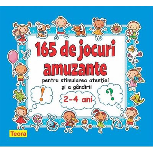 165 de jocuri amuzante pentru stimularea atentiei si a gandirii - Diana Rotaru